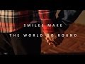 One Love Smiles Make The World Go Round Spoken Word