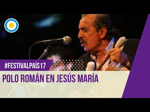 Festival País ‘17 - Polo Román en el Festival de Jesús María 2017 (1 de 2)