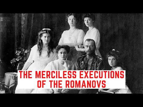 The MERCILESS Executions Of The Romanovs - Russia's Last Royal Family