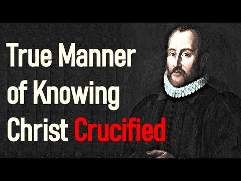 A Declaration of the True Manner of Knowing Christ Crucified - Puritan William Perkins