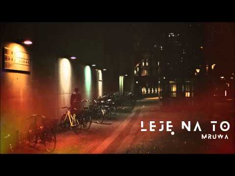 Mruwa - Leję na to
