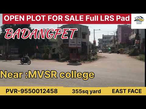 BADANGPET - FULL LRS PAD OPEN PLOT FOR SALE || near MVSR COLLEGE || Hyderabad real estate 