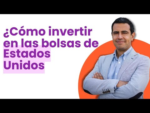 ¿Cómo Invertir en las Bolsas de Estados Unidos?