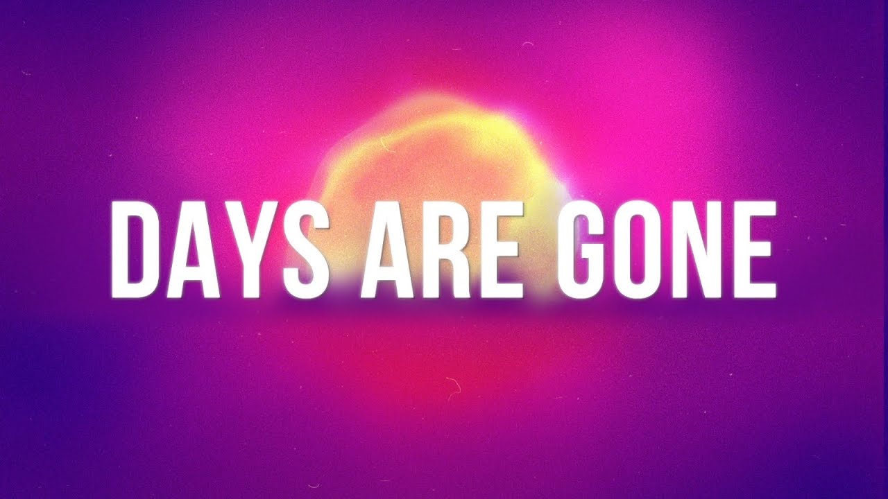 Days are Gone