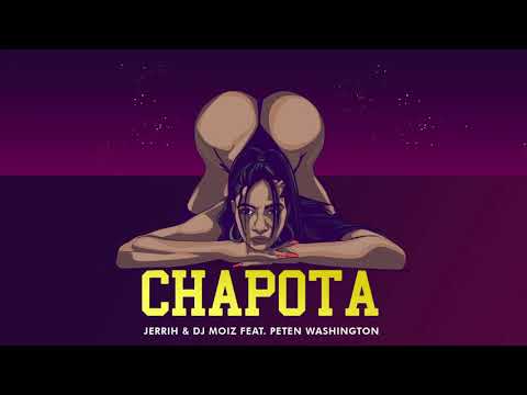 Jerrih & DJ Moiz - Chapota Feat. Peten Washington (Original Mix)