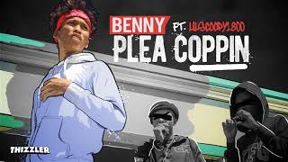 Benny ft. LilScoopy1800 - Plea Coppin || Dangerous [Thizzler.com]