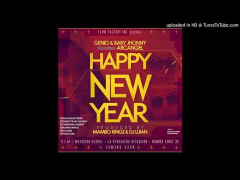 Arcangel Ft. Genio y Baby Jhonny - Happy New Year