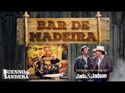 Bar De Madeira - Jads e Jadson
