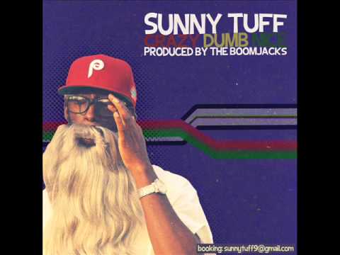 Sunny Tuff - Crazy Dumb Nice (prod. by The Boomjacks)