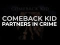 Comeback Kid - Partners In Crime (Official Audio)