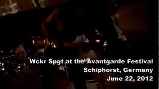Wckr Spgt - "Are You Cleaning Off The Stove?" Avantgarde Festival, June 22, 2012
