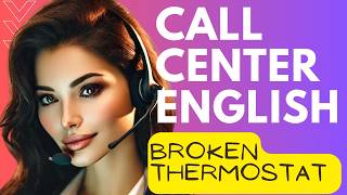 📞 Call Center English Role Play Practice | Troubleshooting a Broken Thermostat 🚨