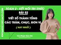 Toán lớp 2 Bài 52: Viết số thành tổng các trăm, chục, đơn vị