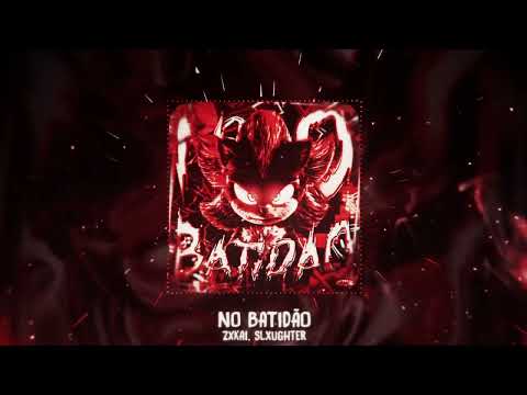 ZXKAI, slxughter -  NO BATIDÃO (Official Audio)