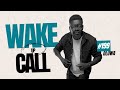 The Wake Up Call With Grauchi 199 Oluwa GOSPEL MIX