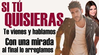 SI TÚ QUISIERAS con LETRA 🎶 - Antonio José y Maite Perroni