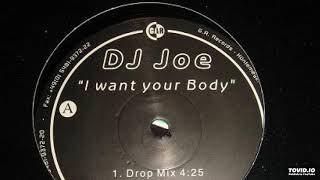 DJ Joe — I Want Your Body (Club Mix)
