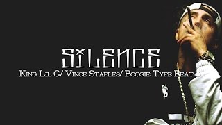 King Lil G || Vince Staples || Boogie Type Beat - &quot;Silence&quot; [Prod. By AC3Beats]