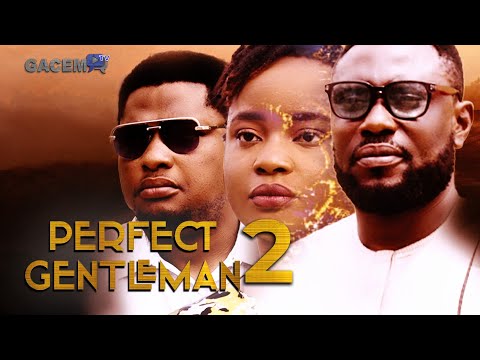PERFECT GENTLEMAN Part 2 -GACEM FILMS //Adeniyi Famewo Concept//GACEM TV // Subtle click CC