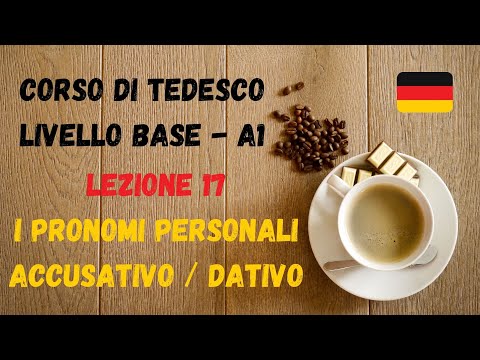 Corso di TEDESCO base (A1): Lezione 17 – I PRONOMI PERSONALI (ACCUSATIVO / DATIVO)