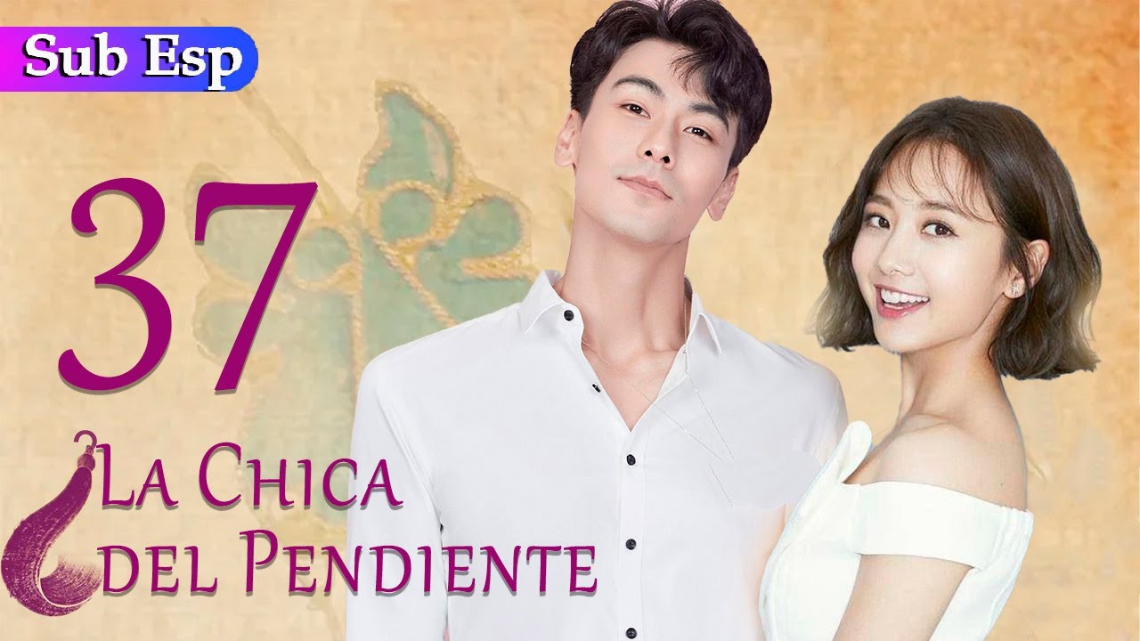 【Sub Español】La Chica del Pendiente EP37 | The Girl in Tassel Earring | 戴流苏耳环的少女