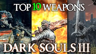 Top 10 BEST Weapons in Dark Souls 3