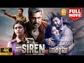 Siren Exclusive 4K Full Movie சைரன் Action Movie Jayam Ravi Keerthy Suresh Samuthirakani