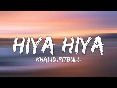 Ft.khaled,pitbull - Hiya Hiya (lyrics) 🎵 || music lyrics vibes ||
