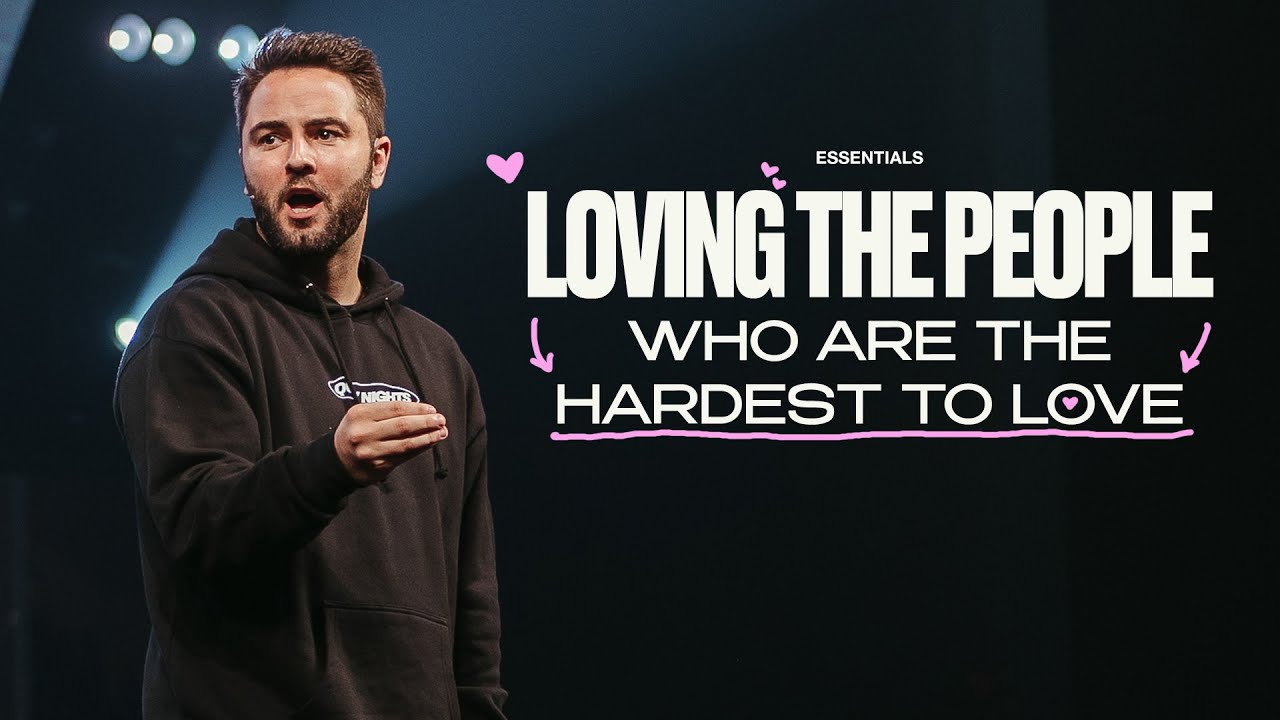 Loving The People Who Are Hardest To Love