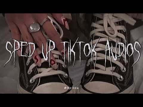 speed up/nightcore tiktok audios ♡ pt. 238