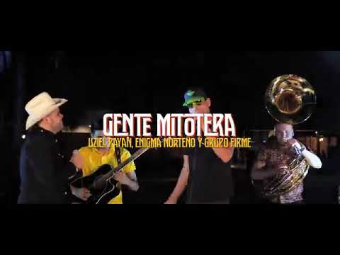 Gente Mitotera ❌ Uziel Payan ❌ Enigma Norteño ❌ Grupo Firme (Official Video)