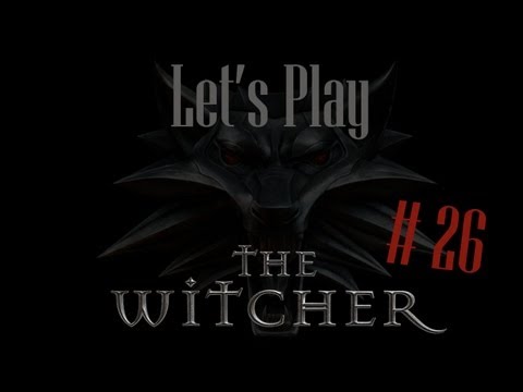 Let's Play - The Witcher - Part 26 - PC