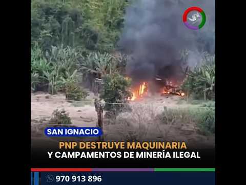 𝗦𝗔𝗡 𝗜𝗚𝗡𝗔𝗖𝗜𝗢: 𝗣𝗡𝗣 𝗗𝗘𝗦𝗧𝗥𝗨𝗬𝗘 𝗠𝗔𝗤𝗨𝗜𝗡𝗔𝗥𝗜𝗔 𝗬 𝗖𝗔𝗠𝗣𝗔𝗠𝗘𝗡𝗧𝗢𝗦 𝗗𝗘 𝗠𝗜𝗡𝗘𝗥Í𝗔 𝗜𝗟𝗘𝗚𝗔𝗟