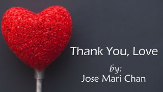 Download lagu Thank You, Love - by Jose Mari Chan (Lyric Video) mp3