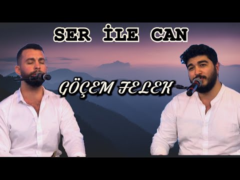 SER İLE CAN - GÖÇEM FELEK & HİÇ KİMSE BENZEMEZ CANANIM SANA