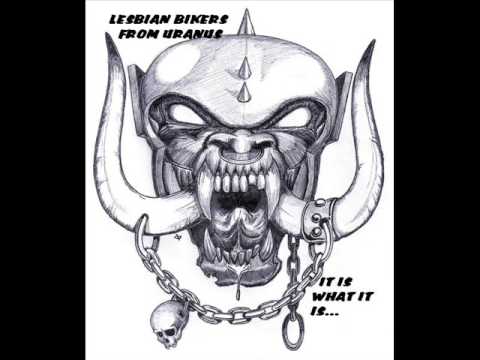 Lesbian Bikers from Uranus- It Is What It Is... FireBrand