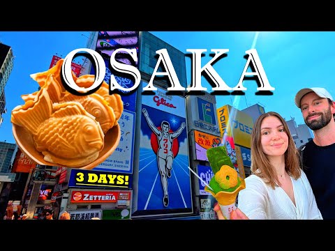 How to Spend 3 Days in Osaka - Japan
