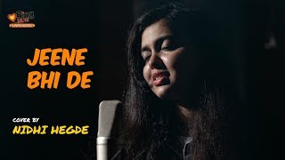 Jeene Bhi De Duniya Mujhe  Unplugged cover by @Nid