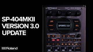 Video thumbnail for Roland SP-404MKII V3.0 Update Overview by RolandChannel