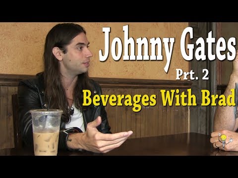 Johnny Gates prt 2- Beverages With Brad- TheGoldenMic