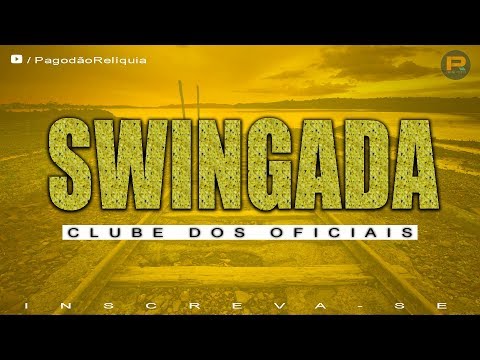 Swingada ao vivo no Clube dos Oficiais 2008 / das Antigas