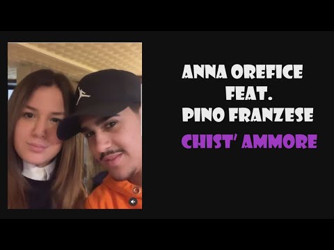 Anna Orefice Ft. Pino Franzese - Chist'Ammore (Video Ufficiale 2020)