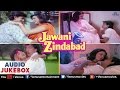 Jawani Zindabad Full Songs Jukebox Best Hindi Old Songs Aamir Khan Farah Khan Javed Jaffri