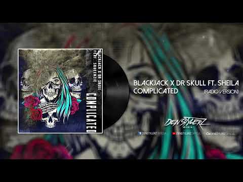 Blackjack x Dr Skull Feat.  Sheila - Complicated (Radio Version) [HARDSTYLE]