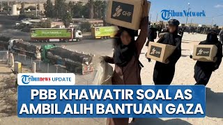 AS Disebut Siap Kuasai Distribusi Bantuan Gaza Setelah GHF Dikritik, PBB Khawatir Sistemnya Militer