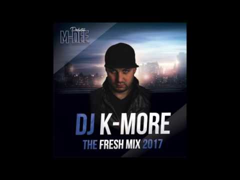 DJ K-MORE THE FRESH MIX 2017 - INTRO "You know my style 2017"