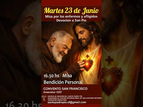 ¡Los Esperamos para Celebrar juntos la Santa Misa por los Enfermos y Afligidos devoción a San Pío!