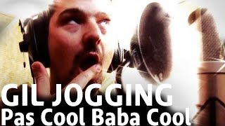 Gil Jogging - T'es pas cool Baba Cool