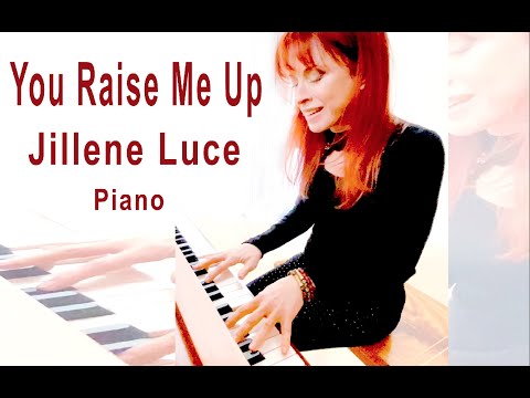 "You Raise Me Up" Piano Cover Jillene Luce