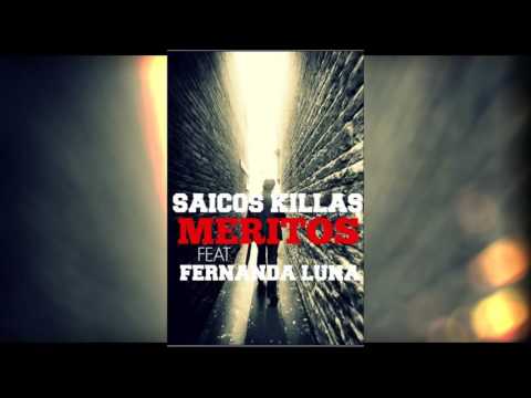 Saicos Killas   Meritos Feat  Fernanda Luna Prod  El Myzra